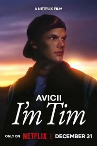 Avicii. Я — Тим смотреть онлайн бесплатно